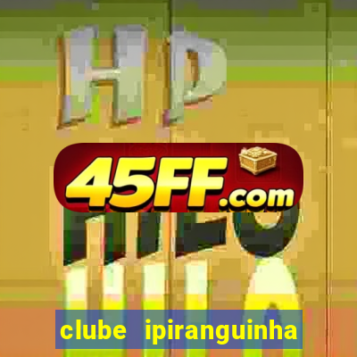 clube ipiranguinha porto alegre